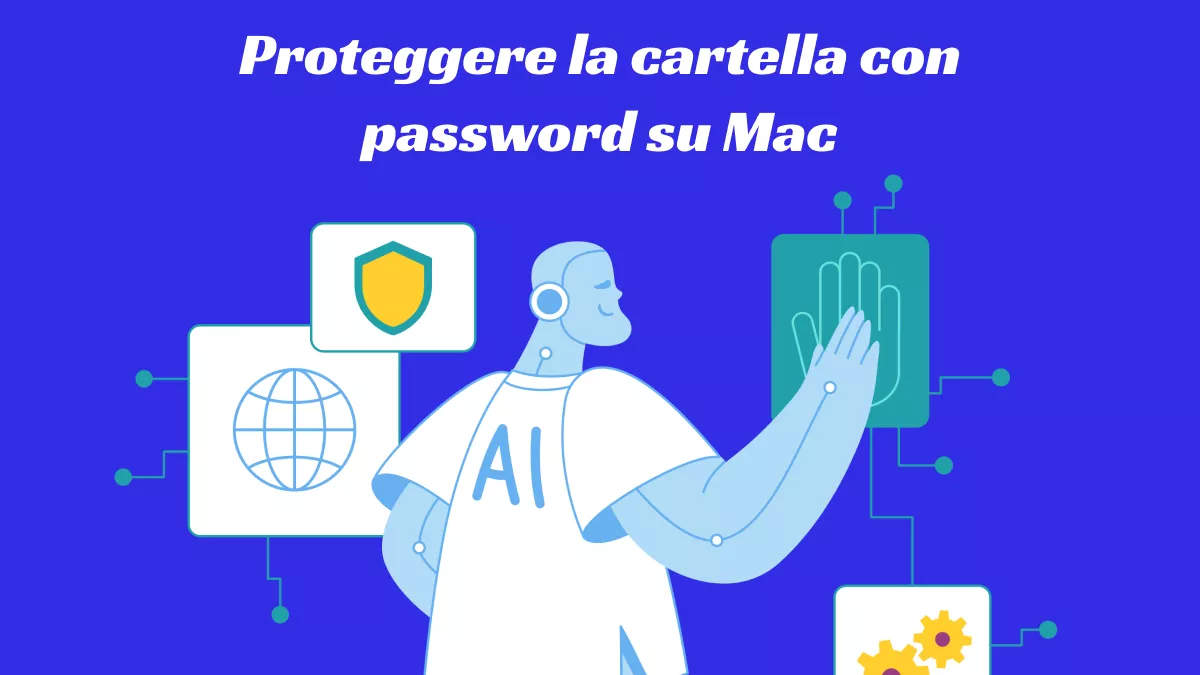 Guida definitiva su proteggere la cartella con password su Mac