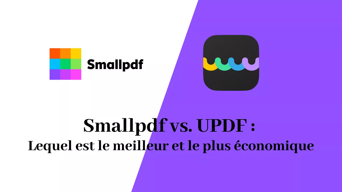 Smallpdf vs. UPDF : Lequel est meilleur