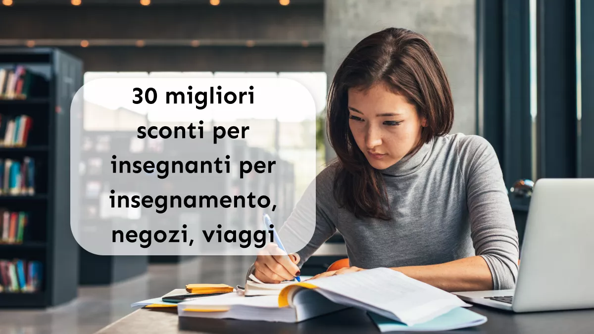 30 migliori offerte per insegnanti: sconti su materiali didattici, negozi e molto altro