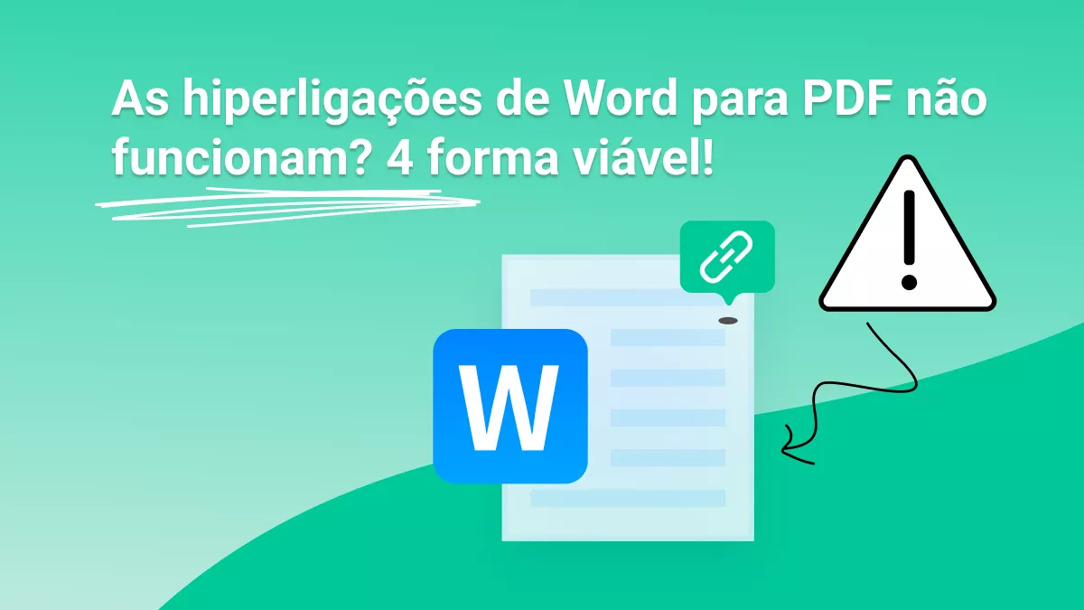 Os hiperlinks do Word para PDF não funcionam? 4 maneiras viáveis!