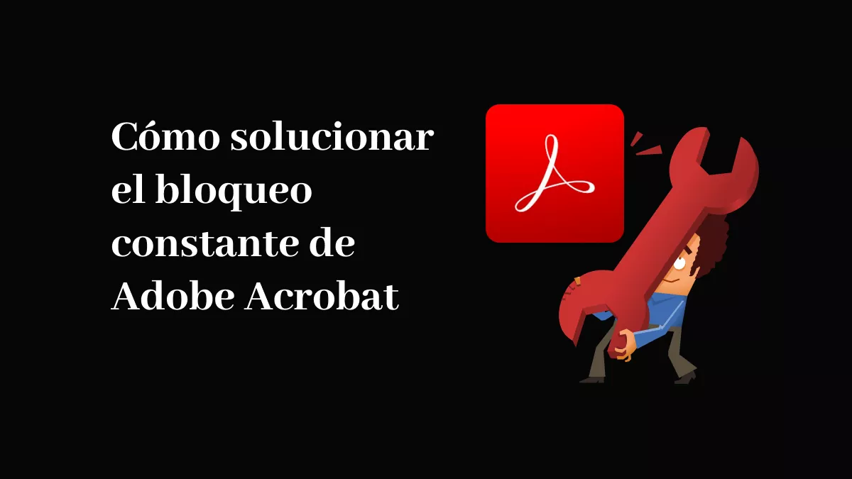 Soluciones y herramientas alternativas para el bloqueo de Adobe Acrobat