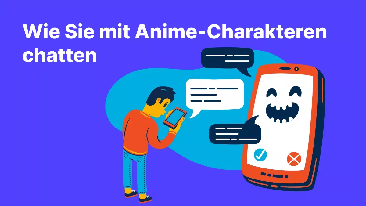 Wie Sie mit Anime-Charakteren chatten: Die 4 beste AI-Tools