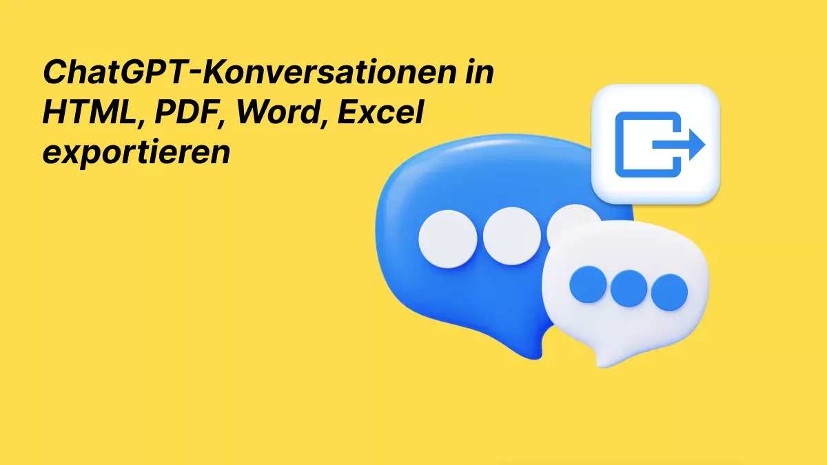 ChatGPT-Konversationen in HTML, PDF, Word, Excel exportieren