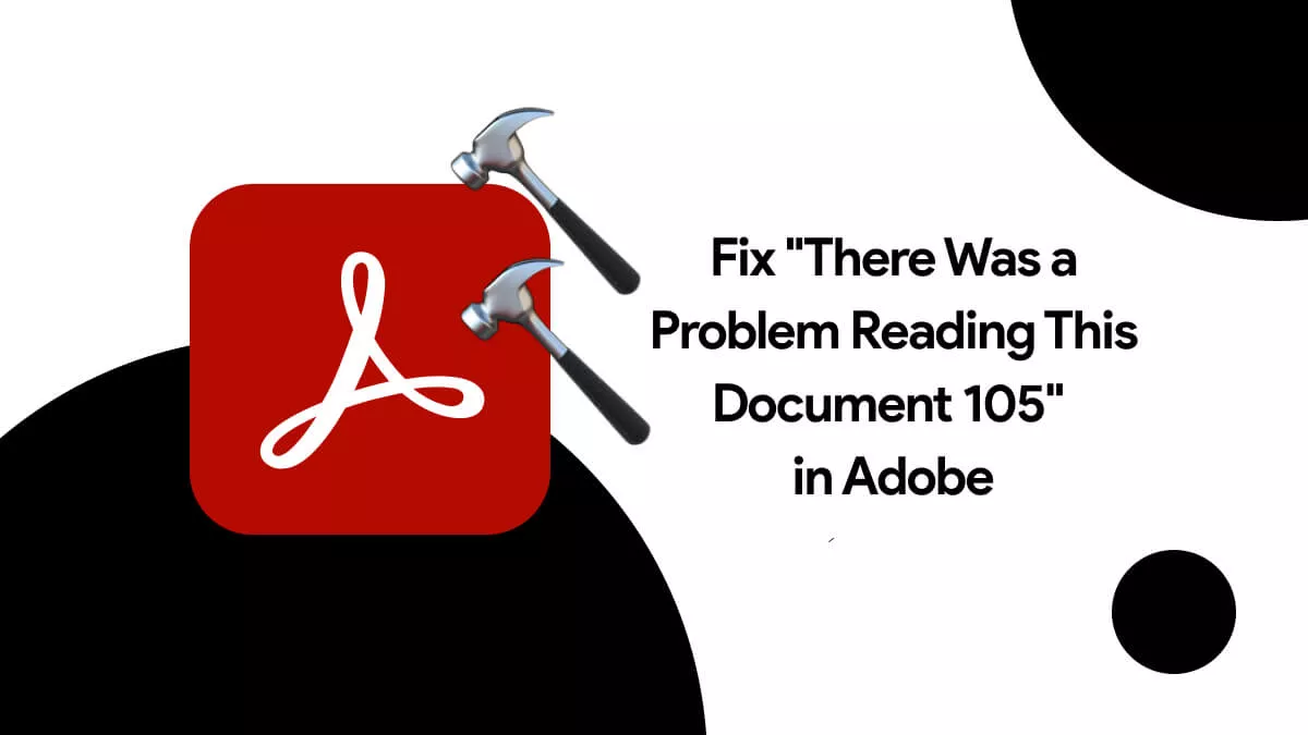 How to Fix “There Was a Problem Reading This Document 105”? 5 Workable Ways