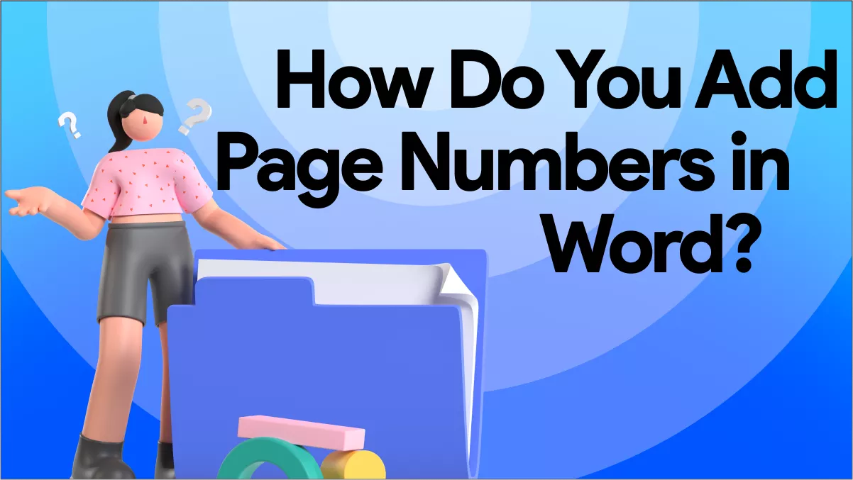 Quick Guide on How Do You Add Page Numbers in Word