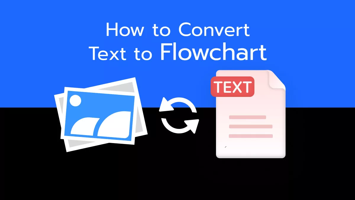 How to Convert Text to Flowchart? (3 Easy Ways)