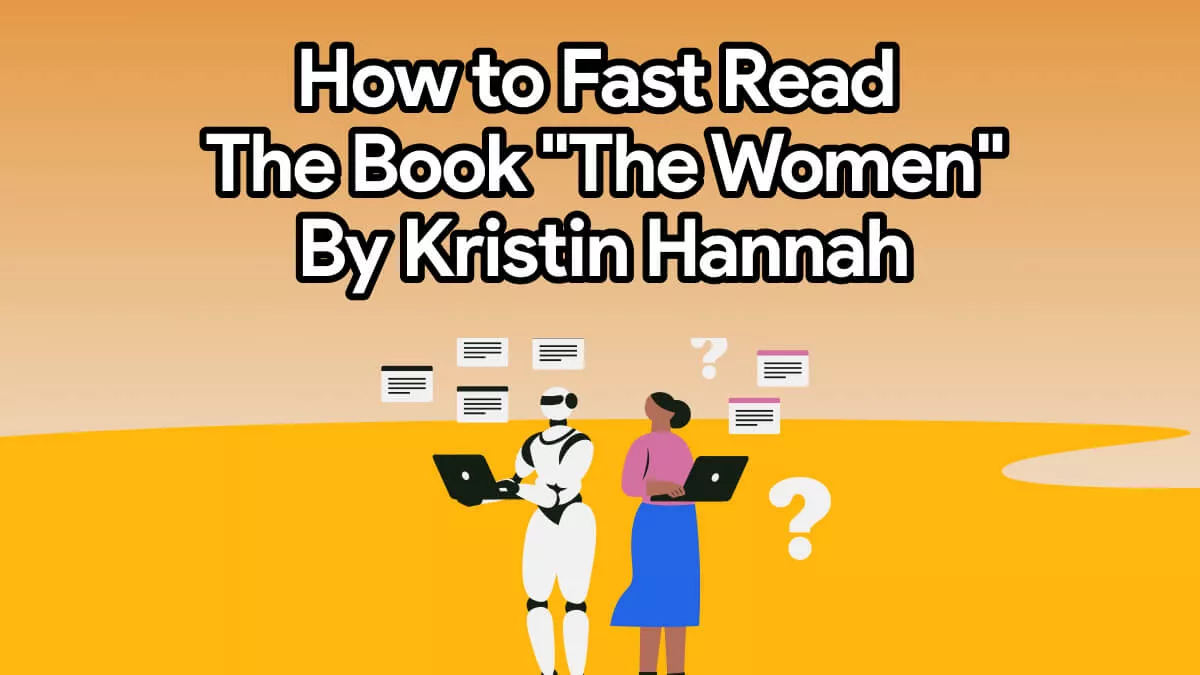 Enhance Your Reading of The Women by Kristin Hannah with UPDF AI