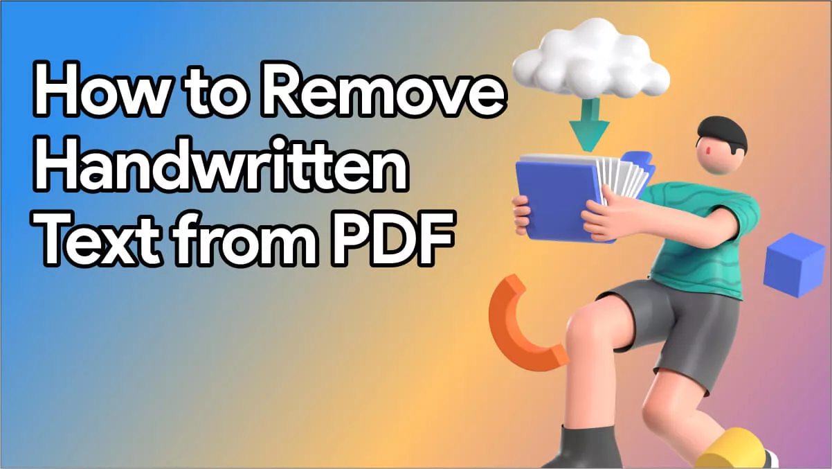 How to Remove Handwritten Text from PDF Easily