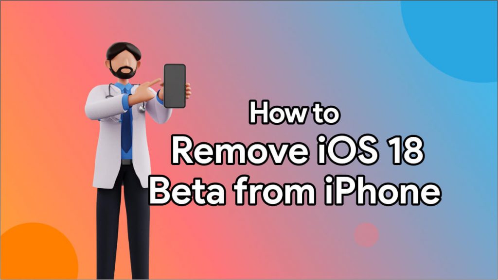 How to Remove iOS 26 Beta from iPhone? (2 Free Ways) | [Official] UPDF