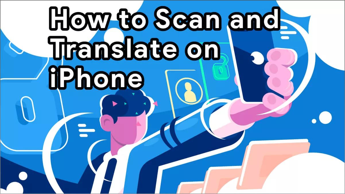 How to Scan and Translate on iPhone? (Step by Step)