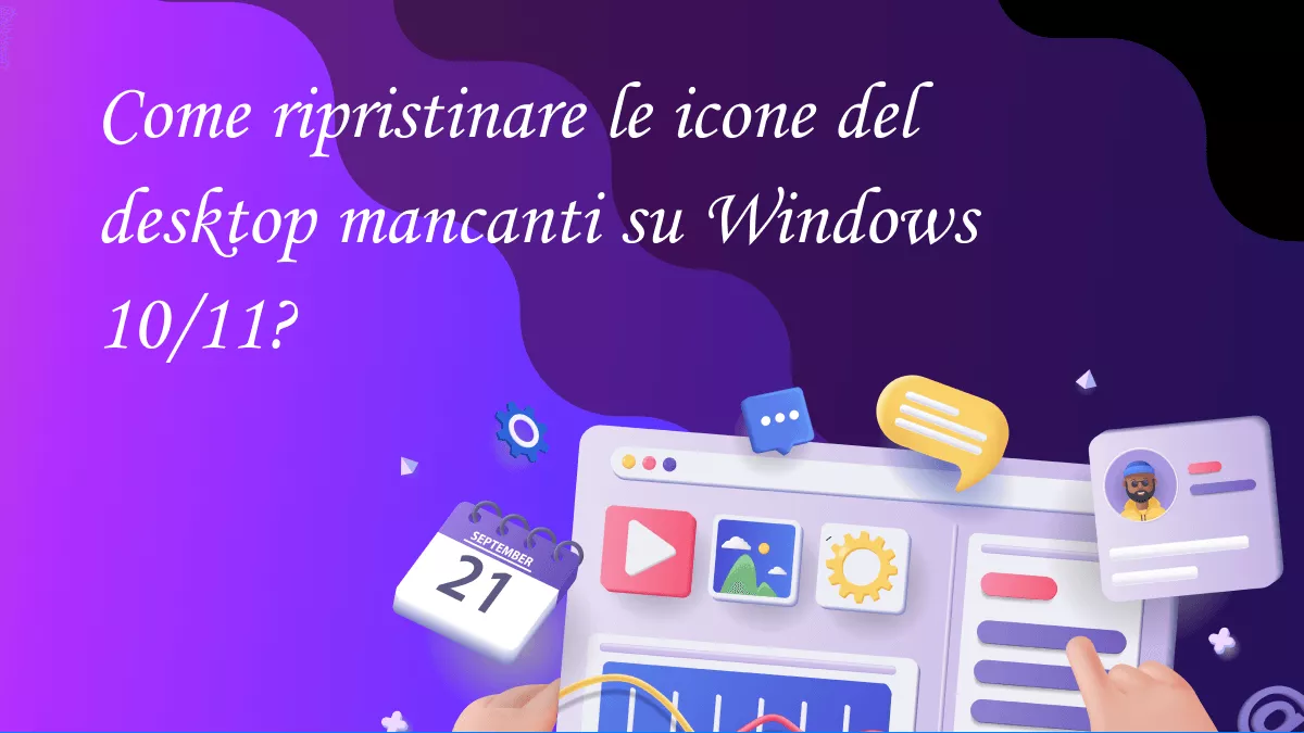 Guida definitiva per risolvere le icone del desktop di Windows 10 mancanti