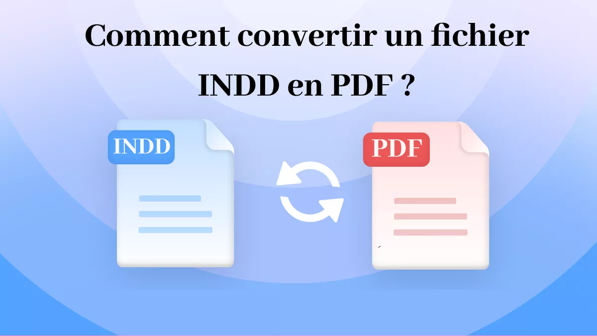 Comment convertir un fichier INDD en PDF ? (Guide facile)