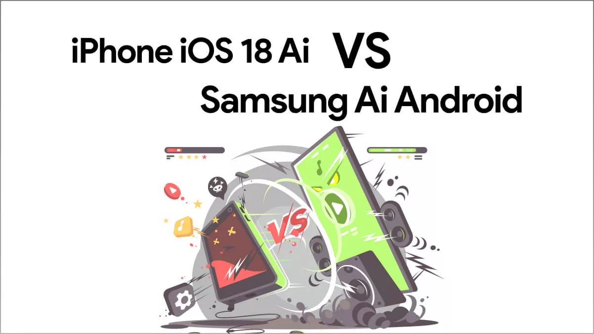 iPhone iOS 18 AI Vs Samsung AI Android: Are They the Same?