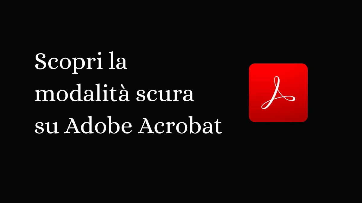 Passaggi per abilitare la modalità scura in Adobe Acrobat