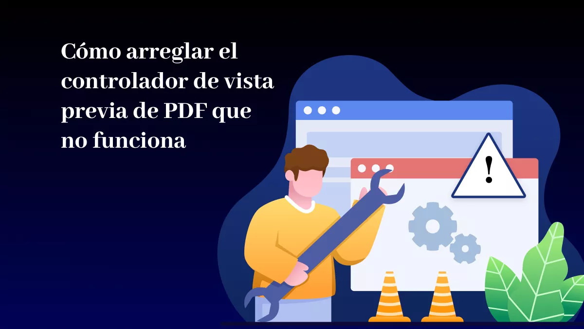 ¿El controlador de vista previa de PDF no funciona? Solución con 10 métodos probados