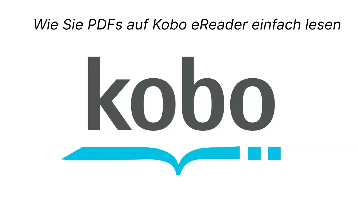 Wie Sie PDFs auf Kobo eReader einfach lesen