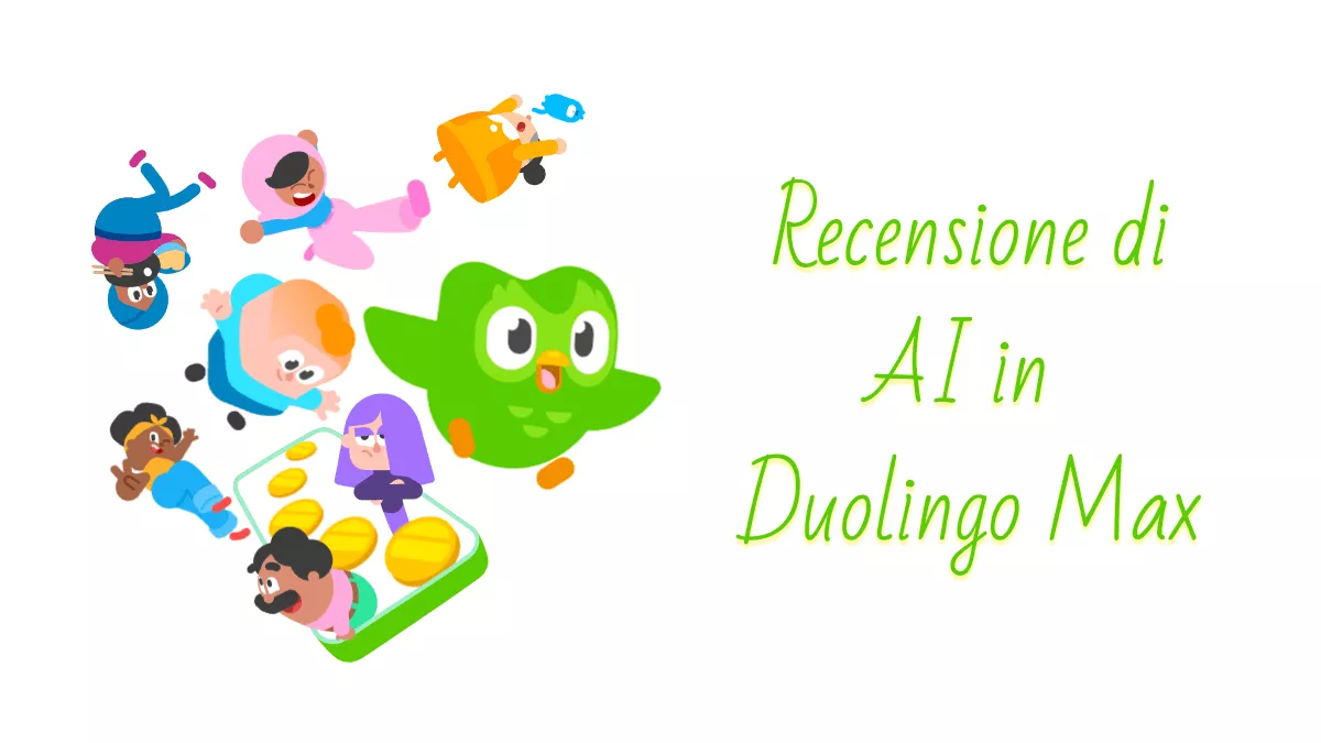 Recensione dettagliata dell'intelligenza artificiale in Duolingo Max