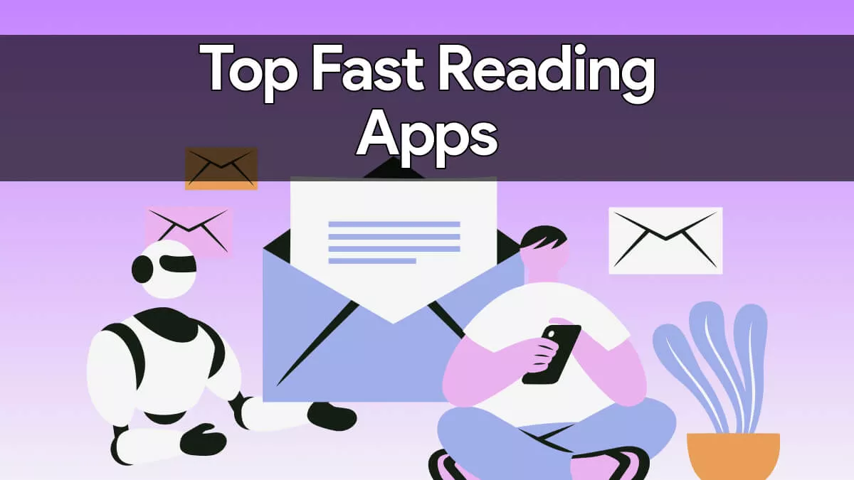 Top Fast Reading Apps and Tips to Boost Your Reading Speed