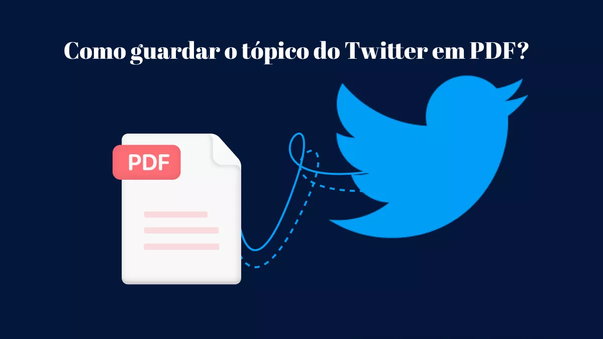 Como salvar um tópico do Twitter em PDF? (3 melhores maneiras)