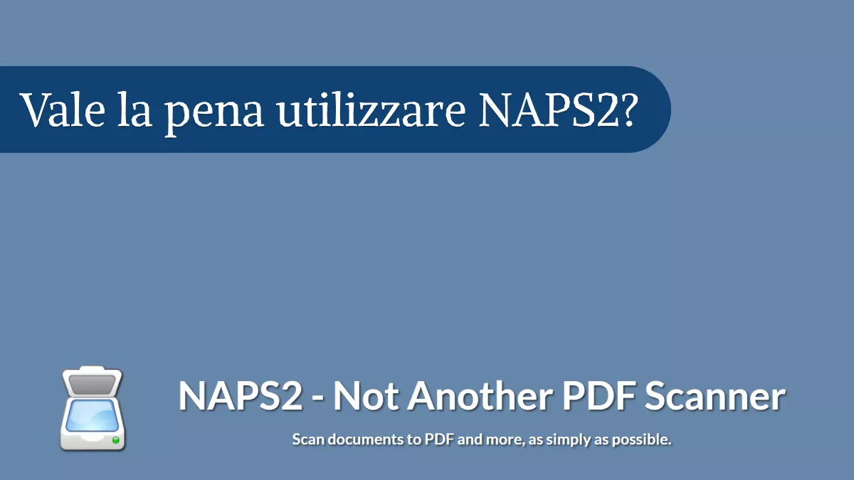 Recensione dettagliata di NAPS2 nel 2024