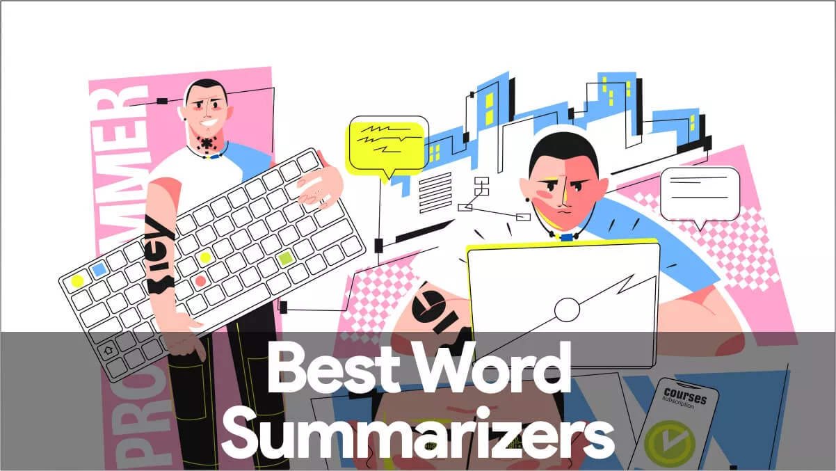 5 Best Word Summarizers (Detailed Guides)