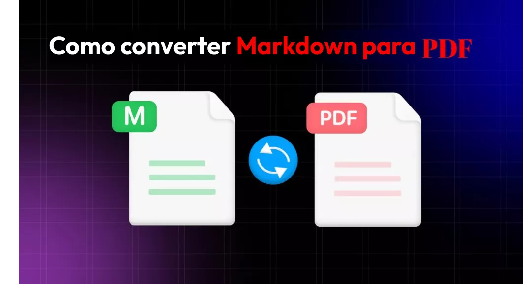 Seu guia definitivo para as 5 principais ferramentas para converter Markdown em PDF