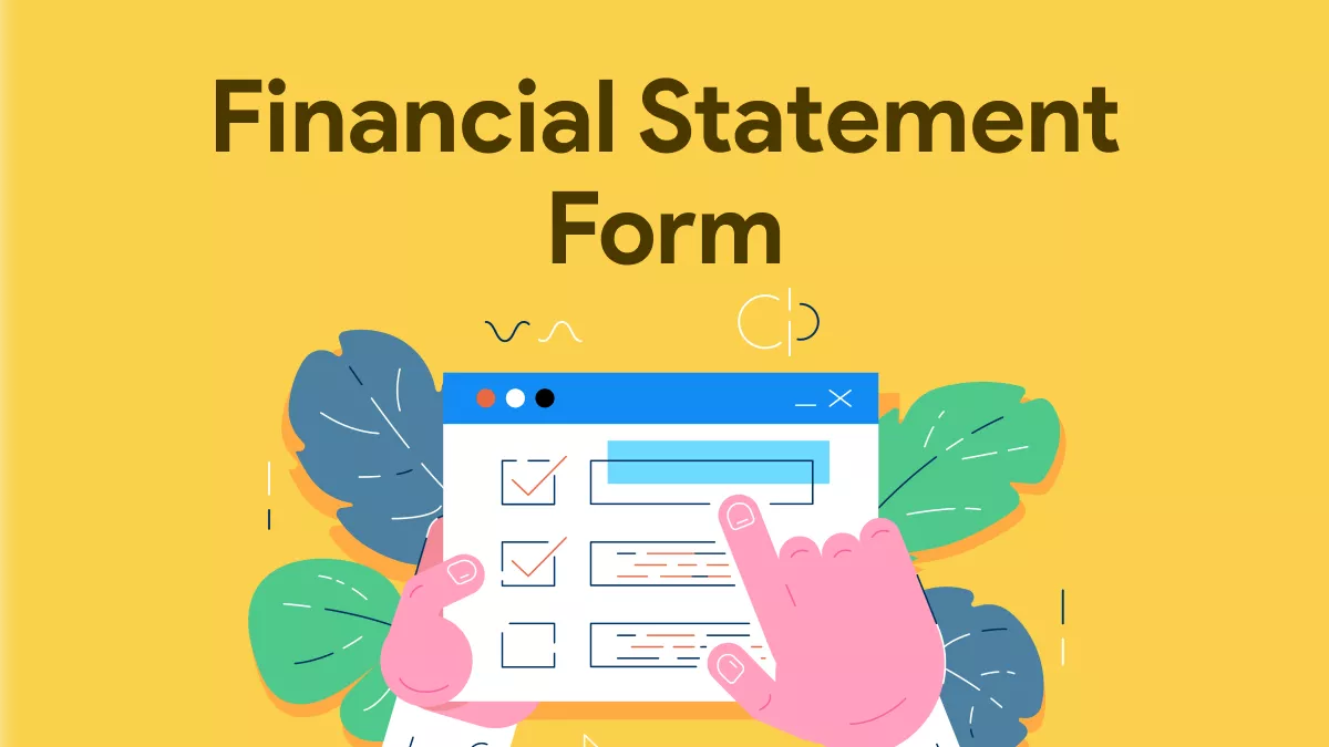 What is a Financial Statement Form, and How to Create/Fill One