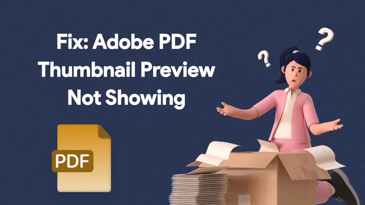 Adobe PDF Thumbnail Preview Not Showing: What To Do?