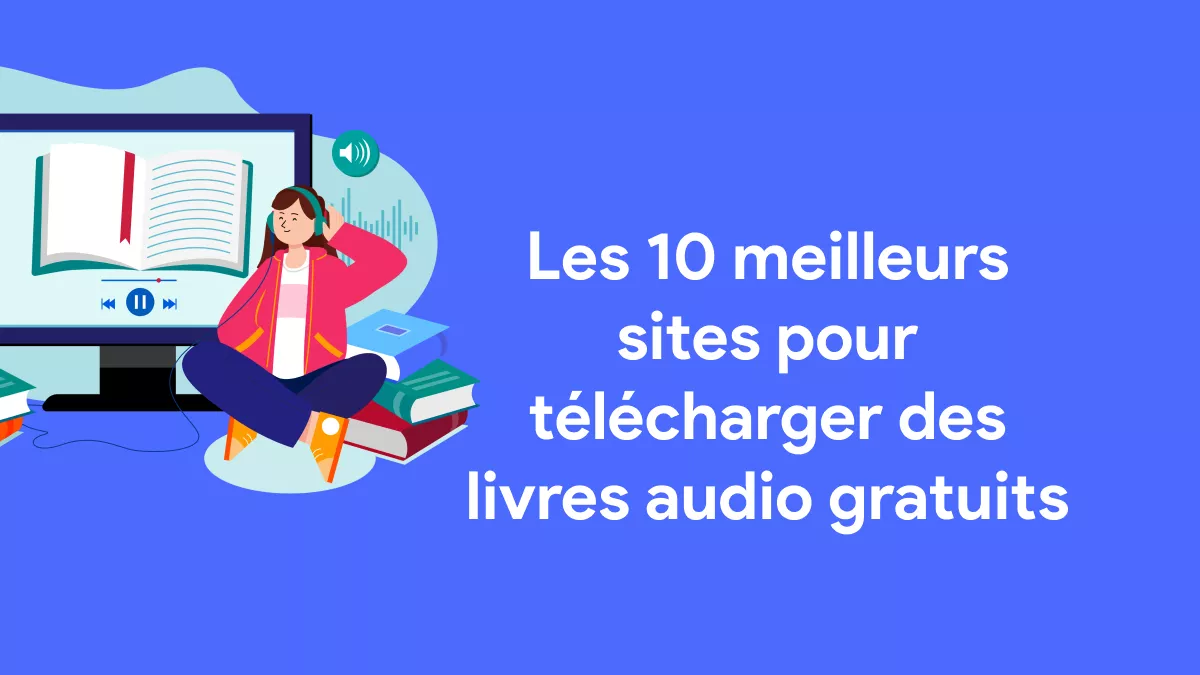 Découvrez 10 sites pour télécharger facilement des livres audio gratuits