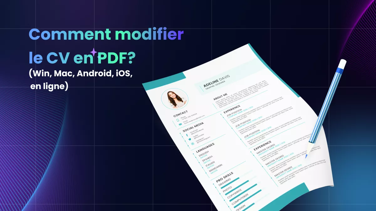 Comment modifier un cv en PDF ? (Win, Mac, Android, iOS, et en ligne)