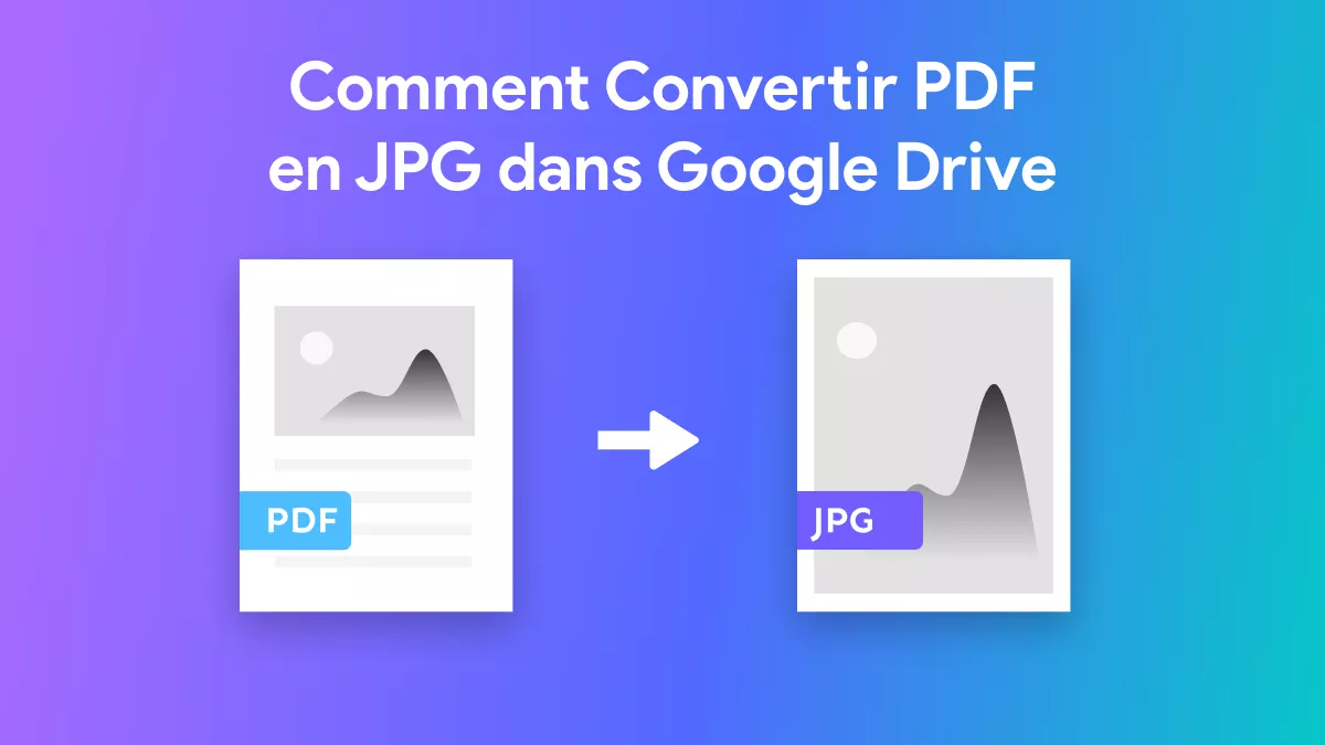 Comment convertir un PDF en JPG sur Google Drive ? (Étapes simples)