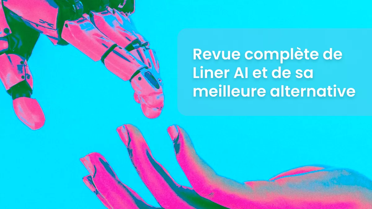 Un examen complet de Liner AI - Tout ce que vous devez savoir