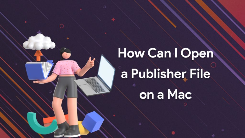 Open a Publisher File on Mac: Simple Guide [2026] - UPDF