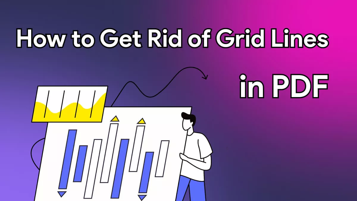 Best Ways to Get Rid of Grid Lines in PDF