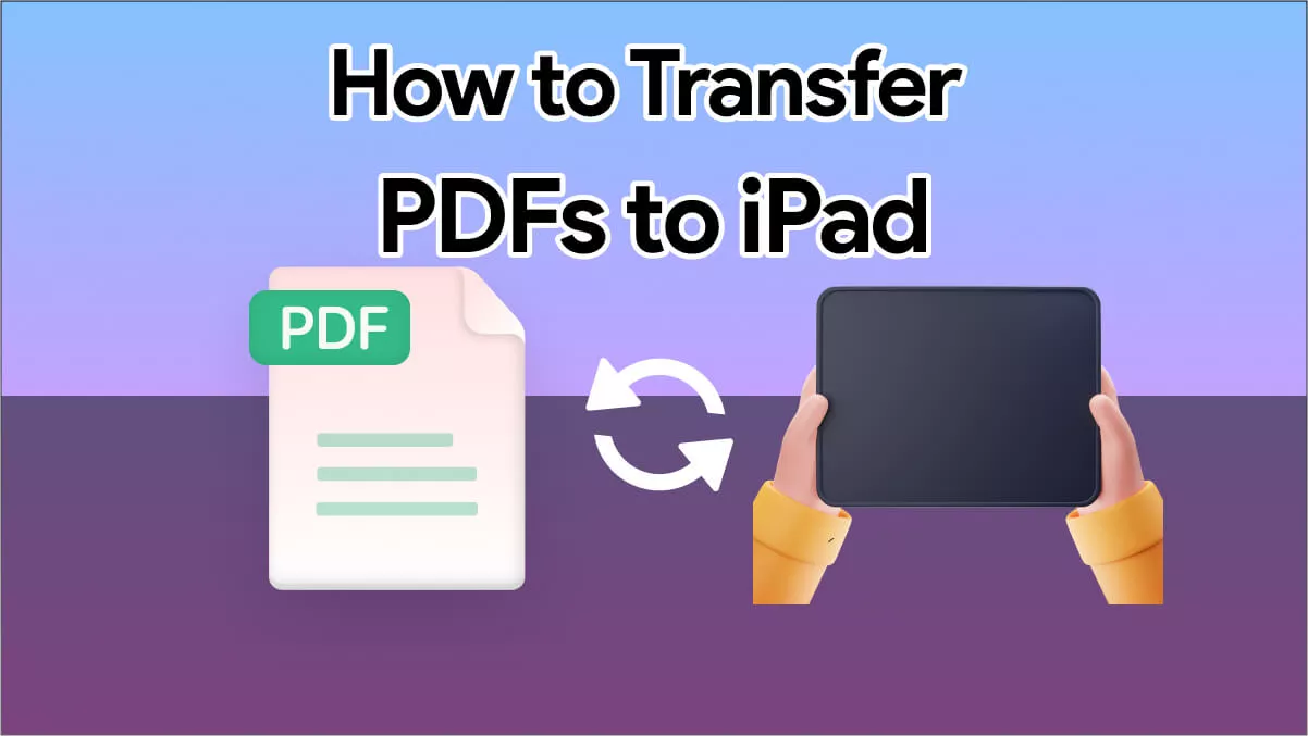 How to Transfer PDFs to iPad? Without iTunes