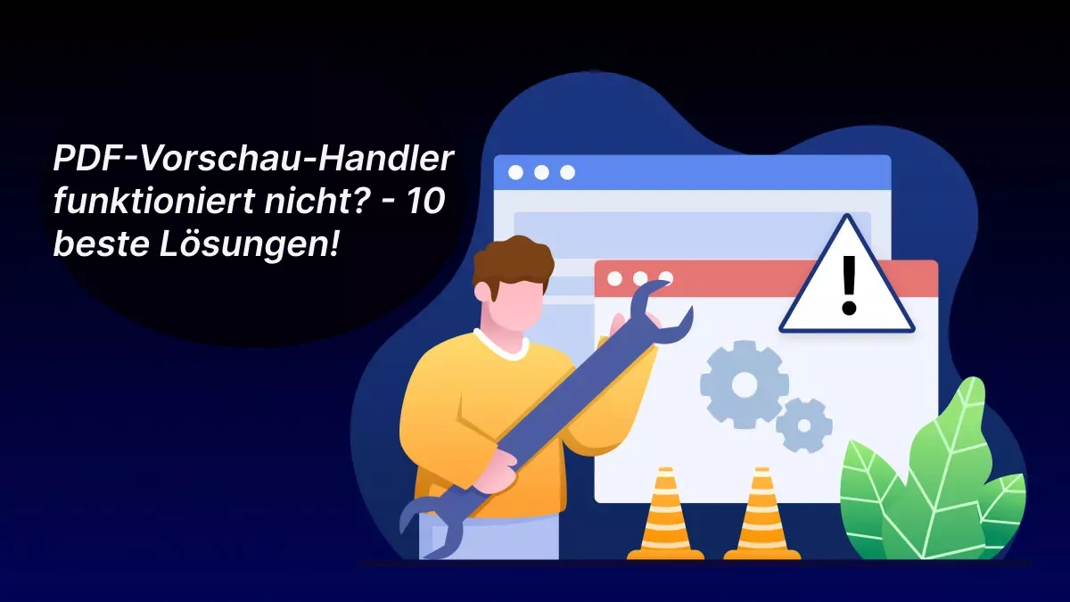 PDF-Vorschau-Handler funktioniert nicht? - 10 beste Lösungen!