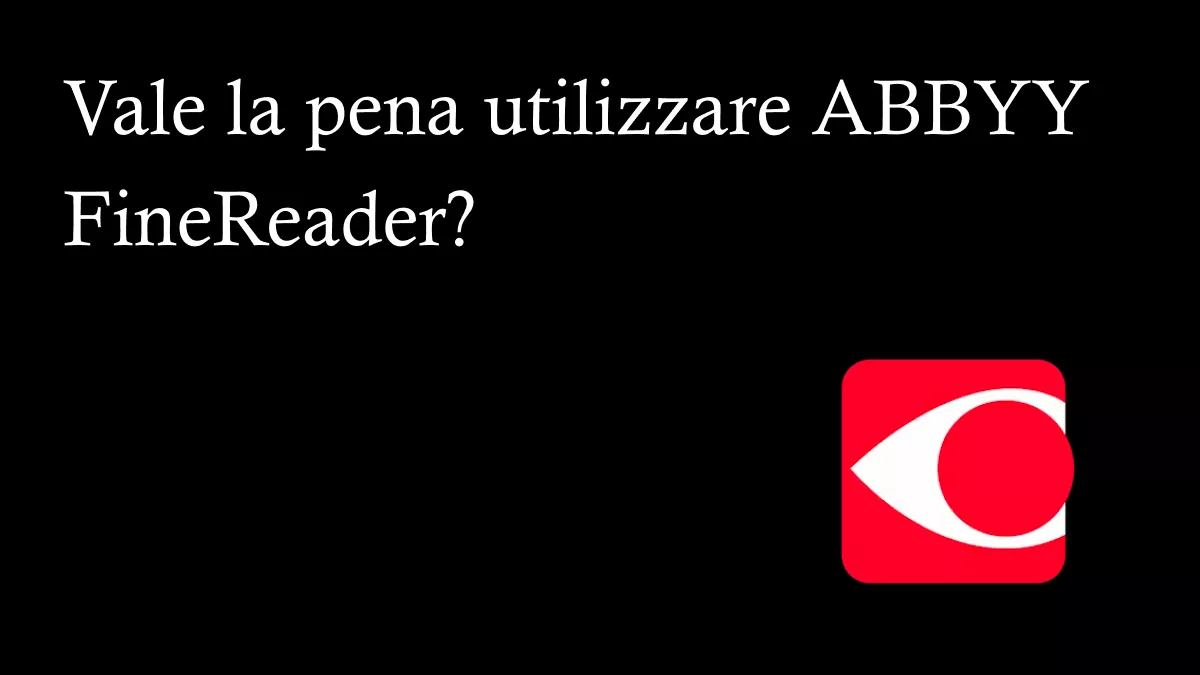 Recensione di ABBYY FineReader: caratteristiche, prezzi, pro e contro