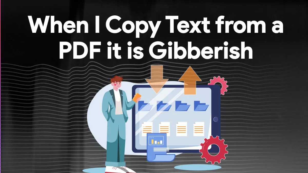  “When I Copy Text from a PDF, It Is Gibberish” 100% Effective Ways