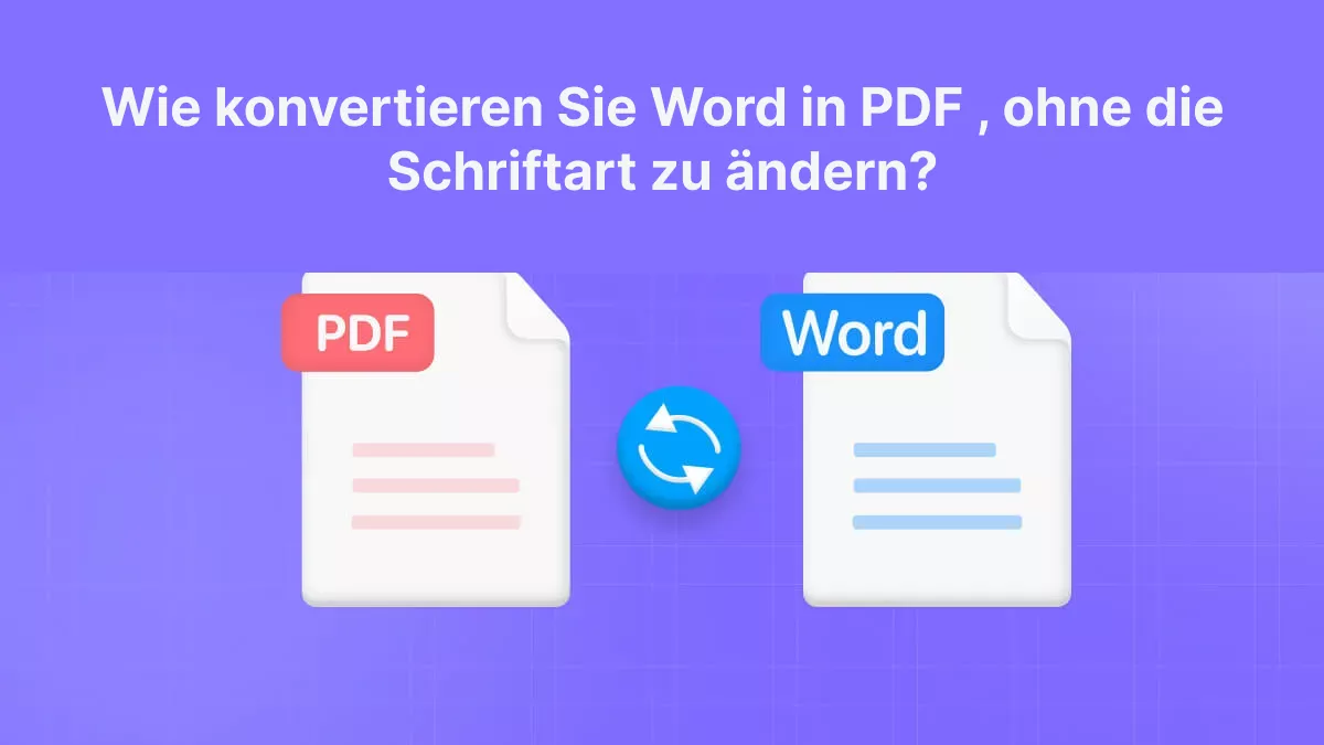 Wie konvertieren Sie Word in PDF, ohne die Schriftart zu ändern?