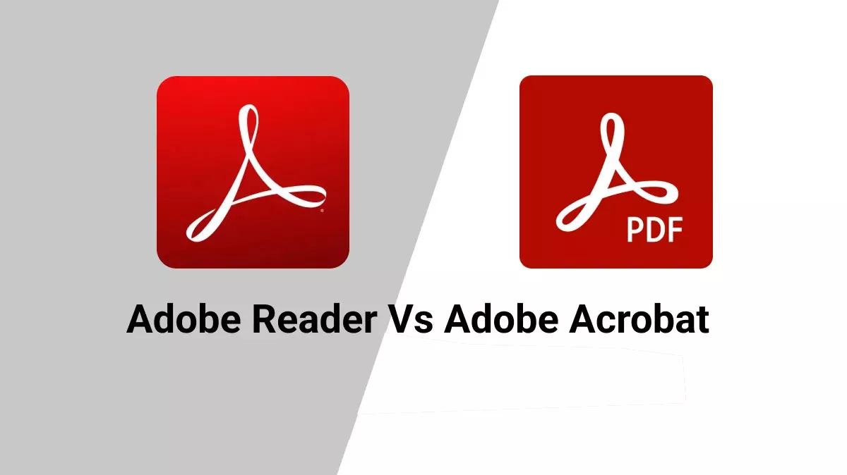 Adobe Reader 與 Adob​​e Acrobat 該如何選擇？