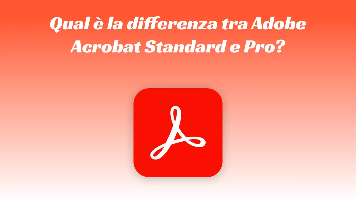 Adobe Acrobat Standard vs Pro: valutazioni, prezzi & altro