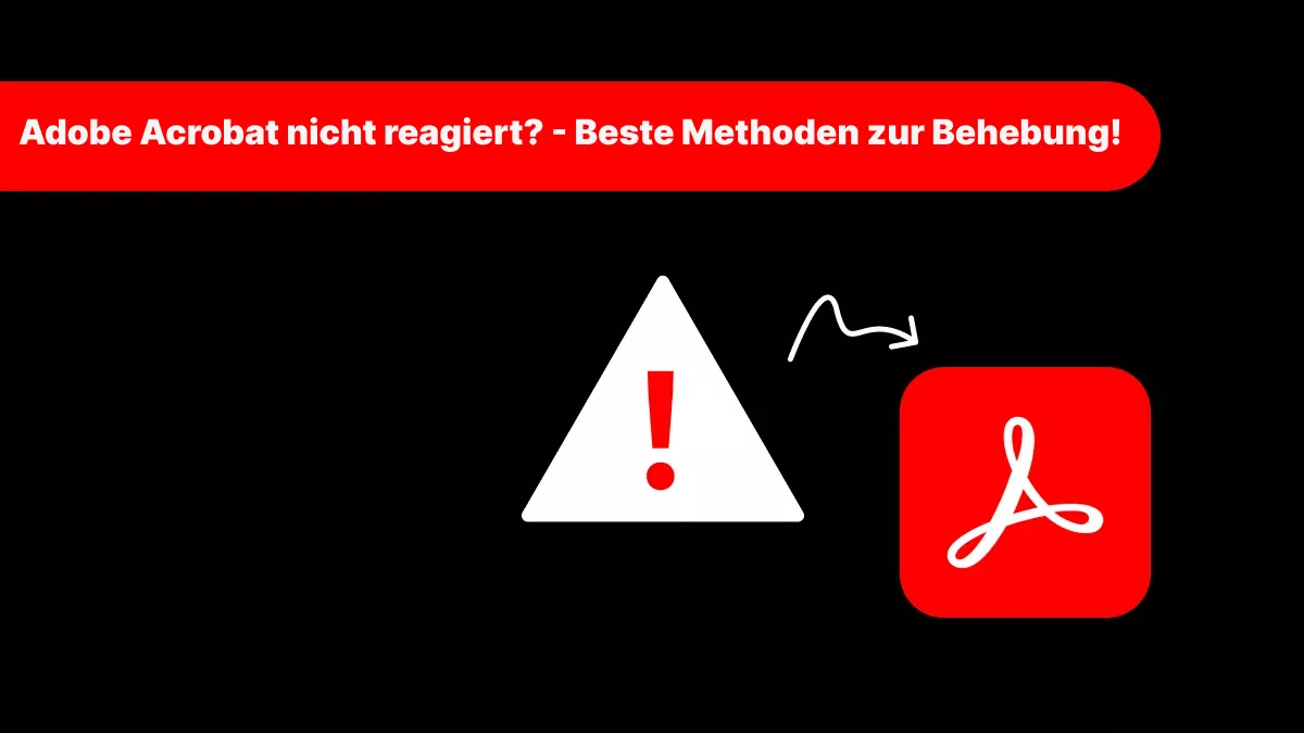 Adobe Acrobat nicht reagiert? - 9 Methoden zur Behebung!