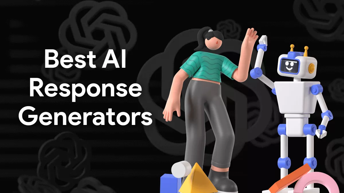 5 Best AI Response Generators (Easy and Fast)