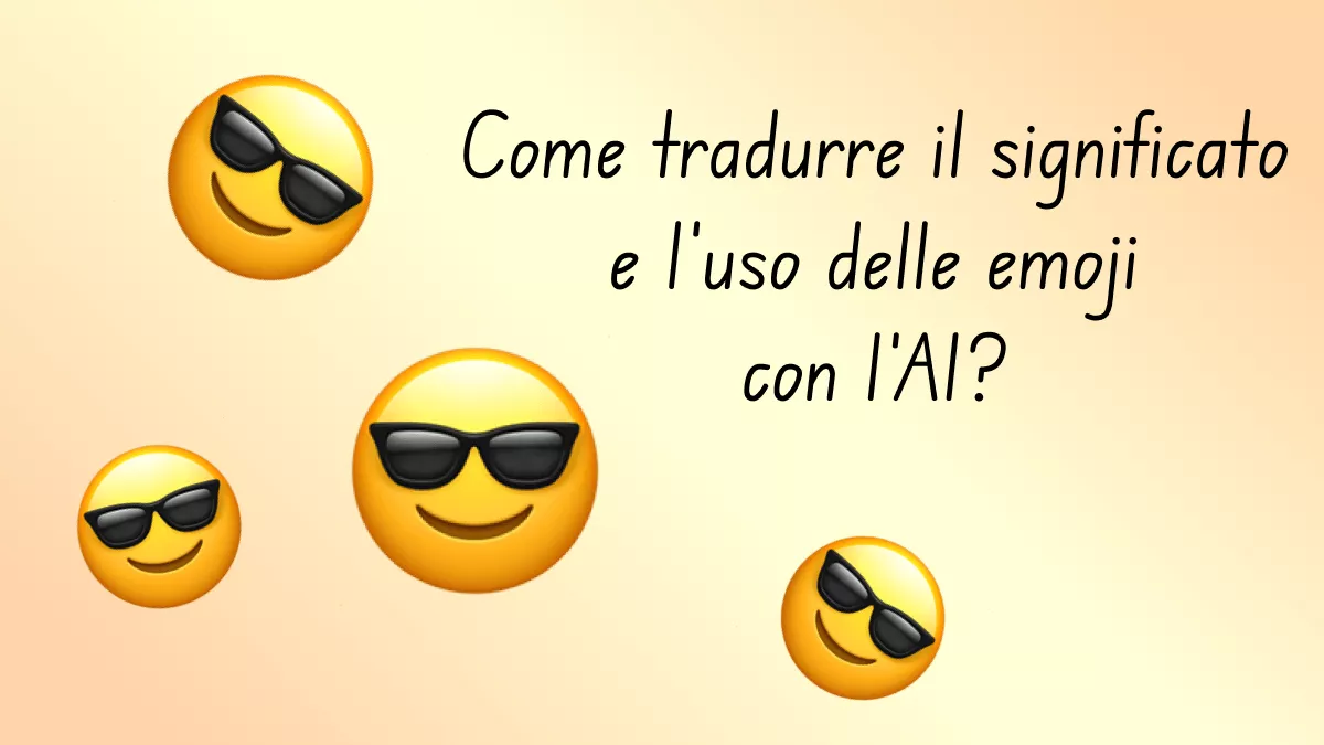 Quale migliore traduttore Emoji AI da considerare nello sviluppo?