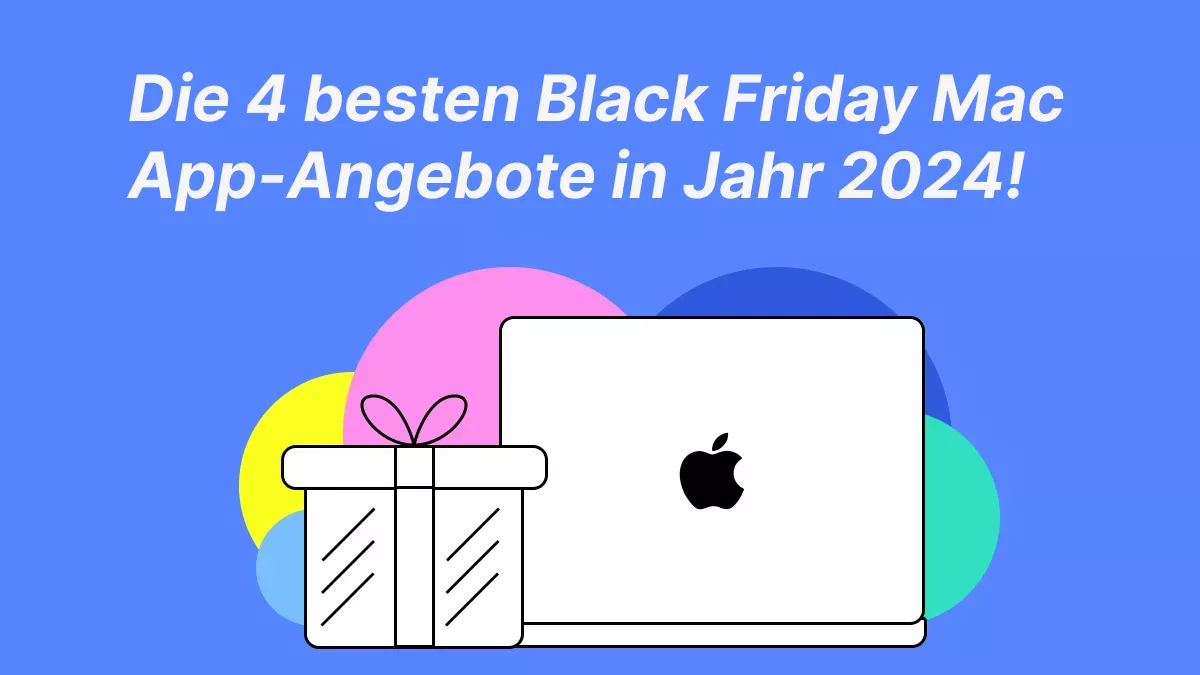 Die 4 besten Black Friday Mac App-Angebote in Jahr 2024!