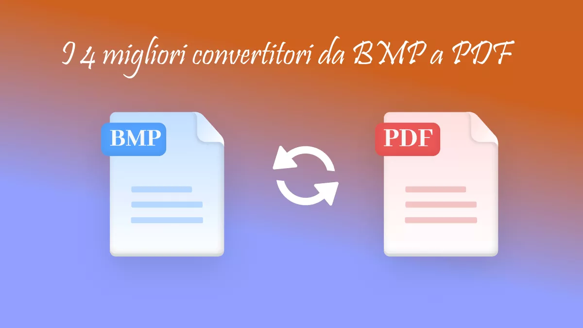 Convertire i file con i migliori 4 convertitori da BMP a PDF