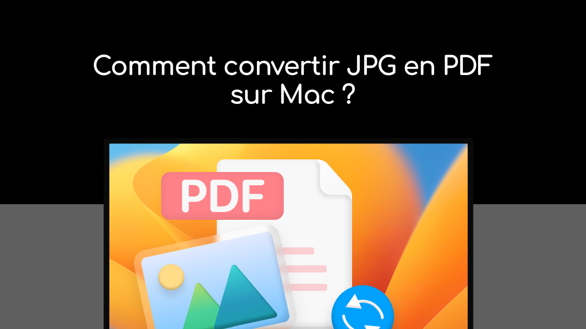 Comment convertir JPG en PDF sur Mac : 7 solutions | UPDF