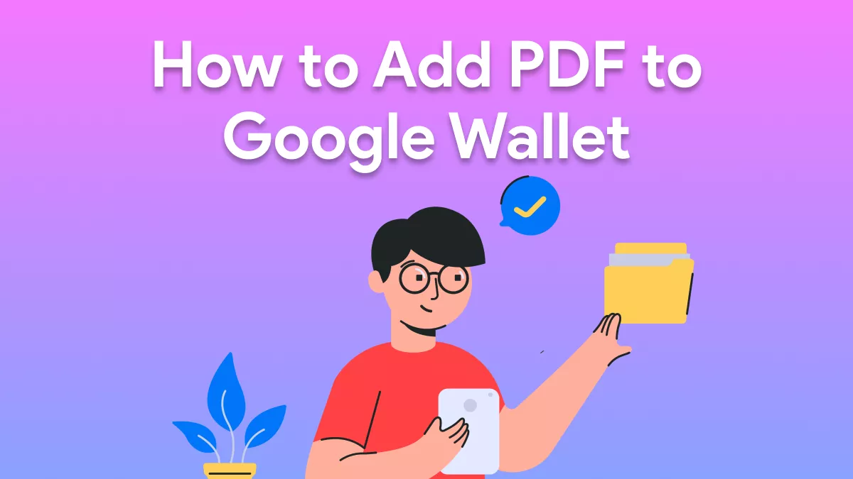 How to Add PDF to Google Wallet? (Easy Guide)