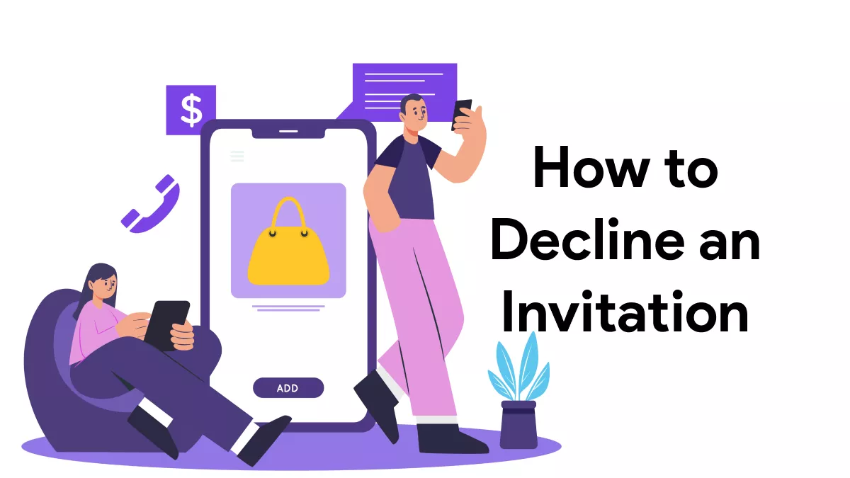 How to Decline an Invitation? (Easy with AI) 