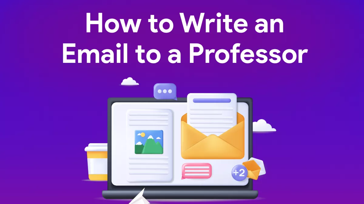 How to Write an Email to a Professor? (Step by Step)